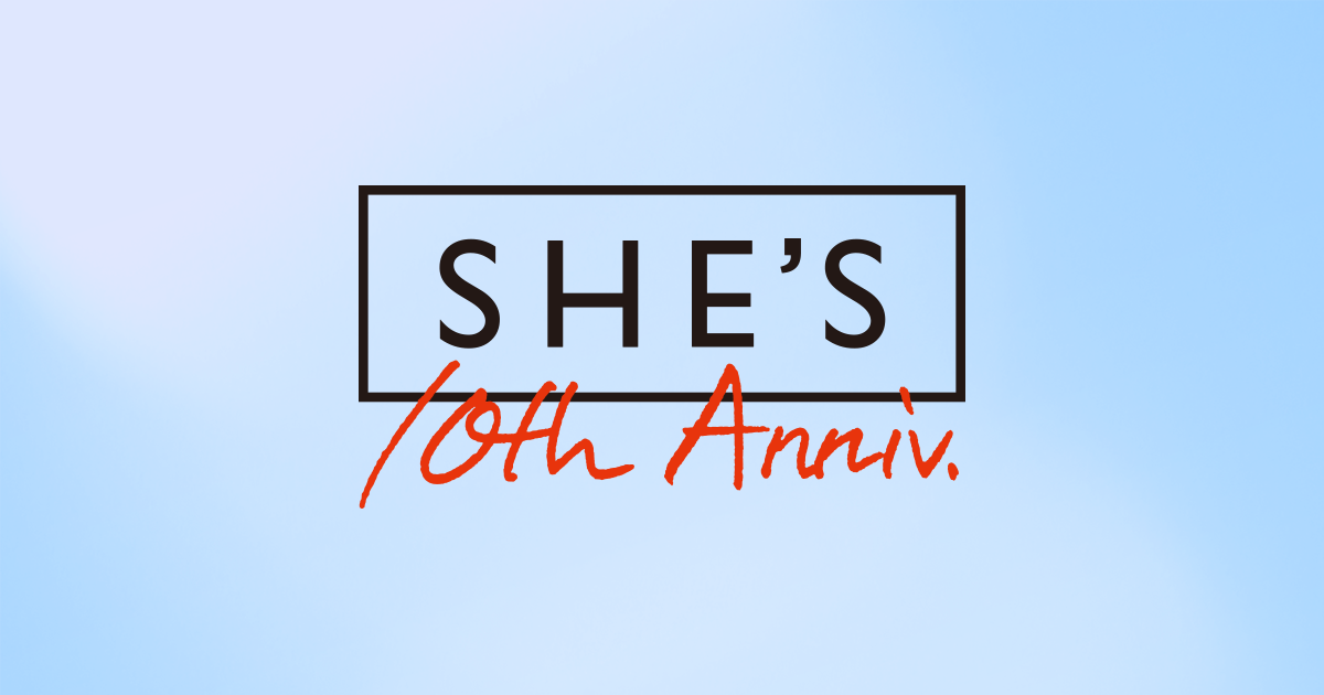 SHE'S 10th Anniversary